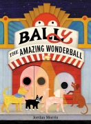 Cover-Bild zum Titel 'Bally the Amazing Wonderball' von 'Jordan Morris'