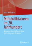 Cover-Bild zum Titel 'Militärdiktaturen im 20. Jahrhundert' von 'Alexander Straßner'