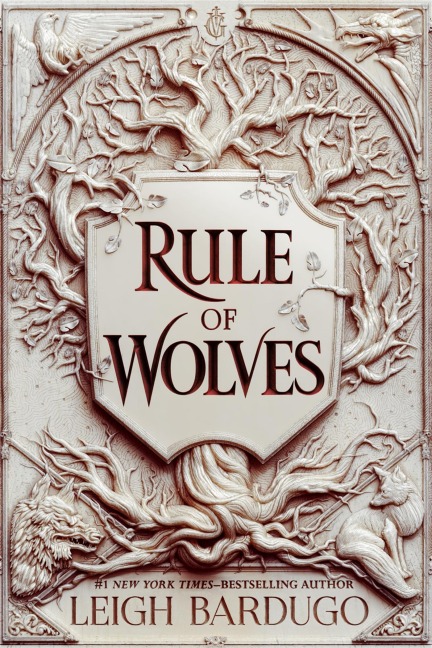 Rule of Wolves - Leigh Bardugo