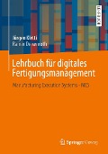 Lehrbuch für digitales Fertigungsmanagement - Jürgen Kletti, Rainer Deisenroth