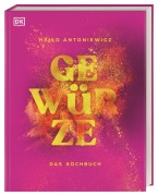 Cover-Bild zum Titel 'Gewürze - Das Kochbuch' von 'Heiko Antoniewicz'