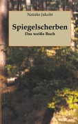 Cover-Bild zum Titel 'Spiegelscherben' von 'Natalie Jakobi'