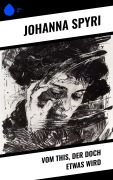 Cover-Bild zum Titel 'Vom This, der doch etwas wird' von 'Johanna Spyri'