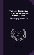 Cover-Bild zum Titel 'The Law Concerning Farms, Farmers And Farm Laborers' von 'Henry Austin'