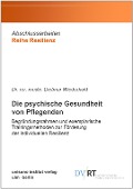 Cover-Bild zum Titel 'Die psychische Gesundheit von Pflegenden' von 'Dietmar rer. medic. Wiederhold'