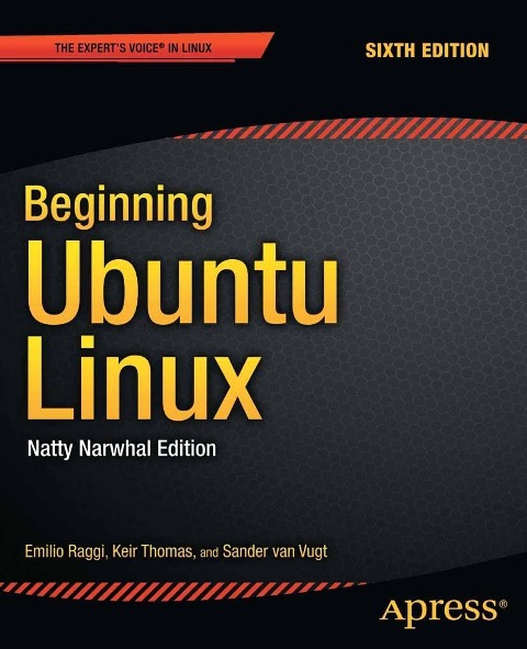 Beginning Ubuntu Linux - Emilio Raggi, Keir Thomas, Sander Van Vugt