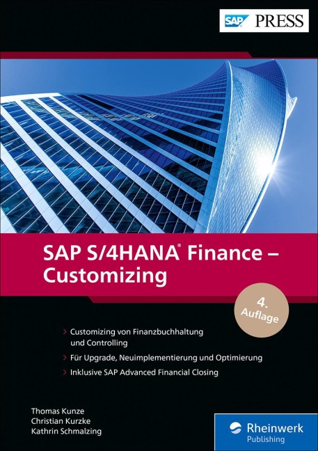 SAP S/4HANA Finance - Customizing - Thomas Kunze, Christian Kurzke, Kathrin Schmalzing