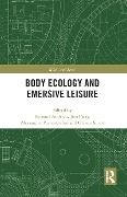 Cover-Bild zum Titel 'Body Ecology and Emersive Leisure' von ''