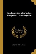 Cover-Bild zum Titel 'Una Escursion a los Indios Ranqueles. Tomo Segundo' von 'Lucio V. Mansilla'