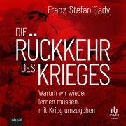 Cover-Bild zum Titel 'Die Rückkehr des Krieges' von 'Franz-Stefan Gady'