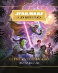 Cover-Bild zum Titel 'Una prova di coraggio. L'Alta Repubblica. Star Wars' von 'Justina Ireland'