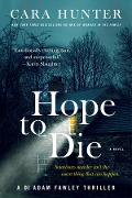 Hope to Die - Cara Hunter