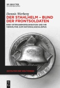 Der Stahlhelm - Bund der Frontsoldaten - Dennis Werberg