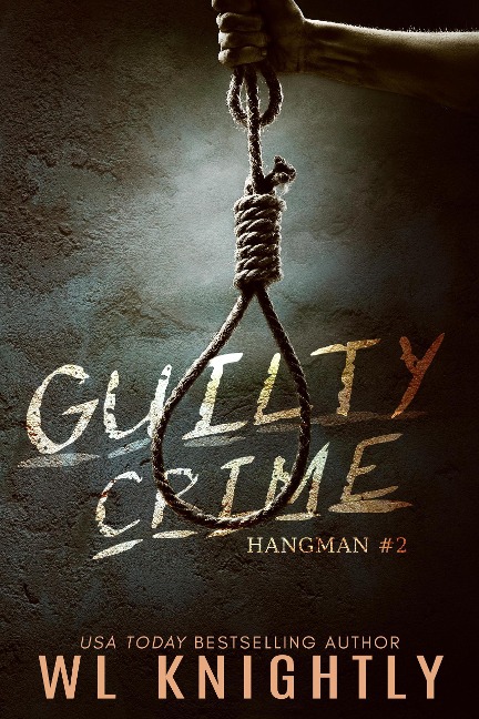 Guilty Crime (Hangman, #2) - Wl Knightly