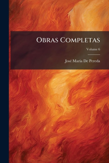 Obras Completas - Josã(c) Marã-A de Pereda