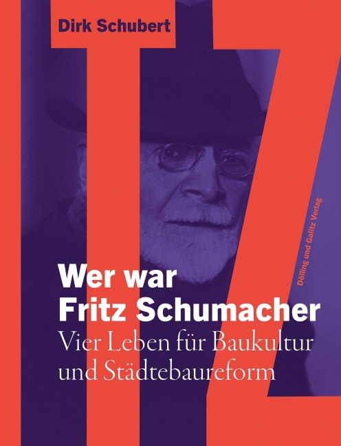 Wer war Fritz Schumacher - Dirk Schubert
