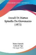 Annali Di Matteo Spinello Da Giovenazzo (1872) - Matteo Spinello