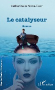 Cover-Bild zum Titel 'Le catalyseur' von 'Catherine de Noter'