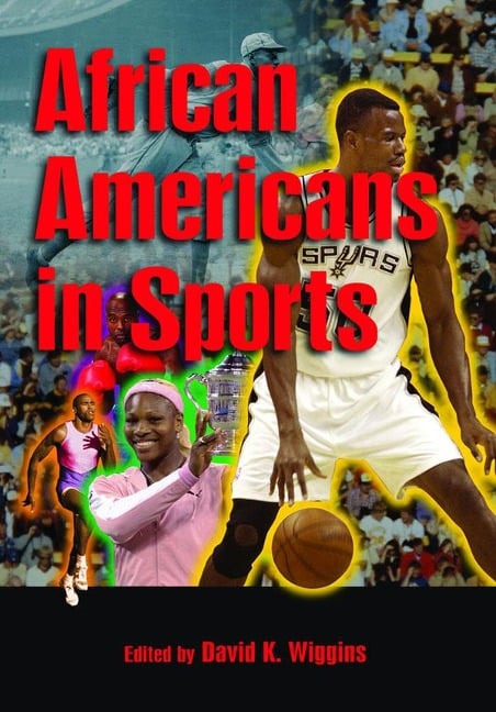 African Americans in Sports - David K. Wiggins