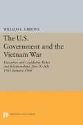 Cover-Bild zum Titel 'The U.S. Government and the Vietnam War' von 'William Conrad Gibbons'
