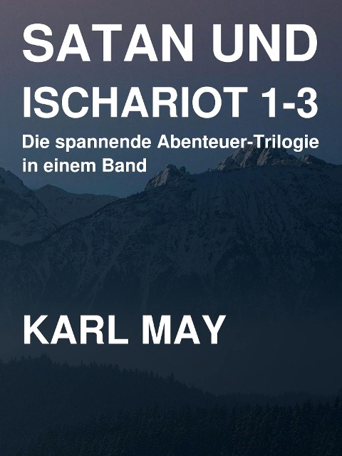 Satan und Ischariot 1-3 - Karl May