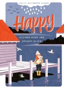 Cover-Bild zum Titel 'Happy - Kleiner Hund und großes Glück' von 'Holly Goldberg Sloan'