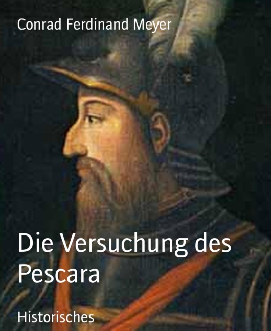 Die Versuchung des Pescara - Conrad Ferdinand Meyer