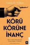 Cover-Bild zum Titel 'Körü Körüne Inanc' von 'Vamik D. Volkan'