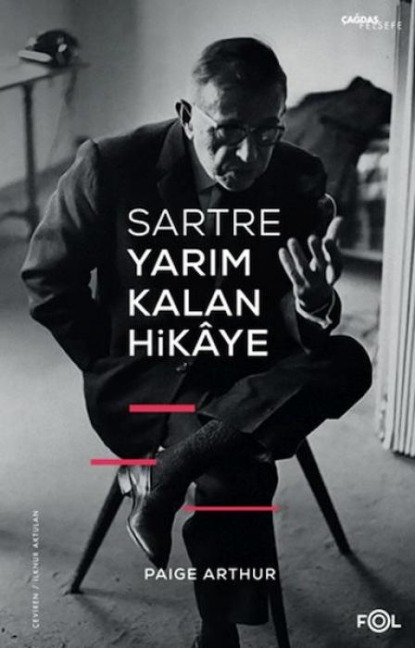 Sartre Yarim Kalan Hikaye - Paige Arthur