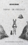 Cover-Bild zum Titel 'Sarah - Die Eselfalle' von 'Adeline Bremer'