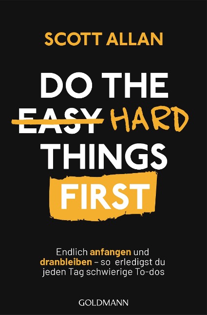 Do The Hard Things First - Scott Allan Bowes