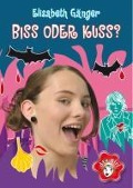 Cover-Bild zum Titel 'Biss oder Kuss?' von 'Elisabeth Gänger'