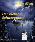 Cover-Bild zum Titel 'Der kleine Schneemann' von 'Silke May'