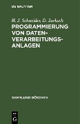 Cover-Bild zum Titel 'Programmierung von Datenverarbeitungsanlagen' von 'H. J. Schneider, D. Jurksch'