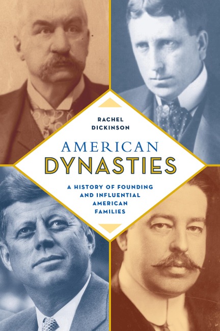 American Dynasties - Rachel Dickinson