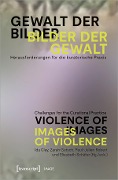 Cover-Bild zum Titel 'Gewalt der Bilder - Bilder der Gewalt / Violence of Images - Images of Violence' von ''