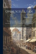 Cover-Bild zum Titel 'Opere Scelte, Eioe: Principj Di Una Scienza Nuova, Le Vindiciæ in Acta Erud, La Vita Dell' Autore E Principj Di Scienza Nuova Seconda La T' von 'Giambattista Vico'