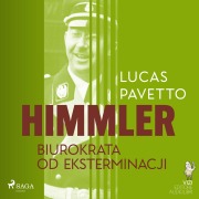 Cover-Bild zum Titel 'Himmler ¿ biurokrata od eksterminacji' von 'Lucas Pavetto'