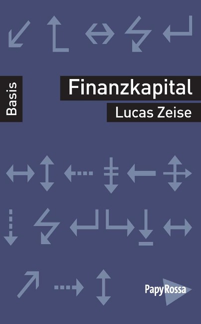 Das Finanzkapital - Lucas Zeise