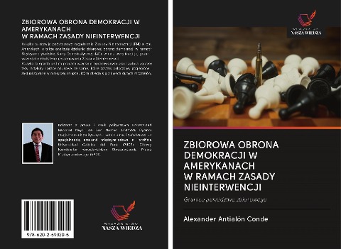 ZBIOROWA OBRONA DEMOKRACJI W AMERYKANACH W RAMACH ZASADY NIEINTERWENCJI - Alexander Antialón Conde