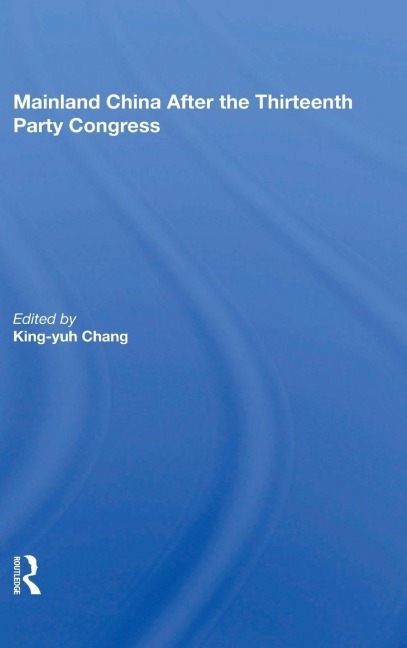 Mainland China After The Thirteenth Party Congress - 