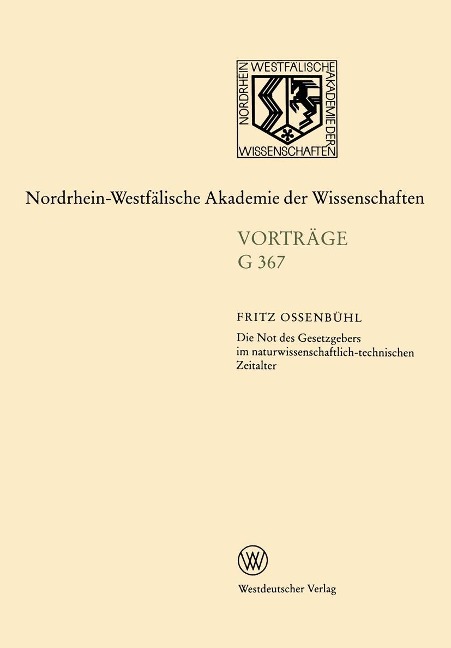 Die Not des Gesetzgebers im naturwissenschaftlich-technischen Zeitalter - Fritz Ossenbühl