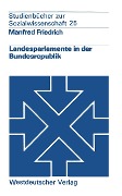 Cover-Bild zum Titel 'Landesparlamente in der Bundesrepublik' von 'Manfred Friedrich'