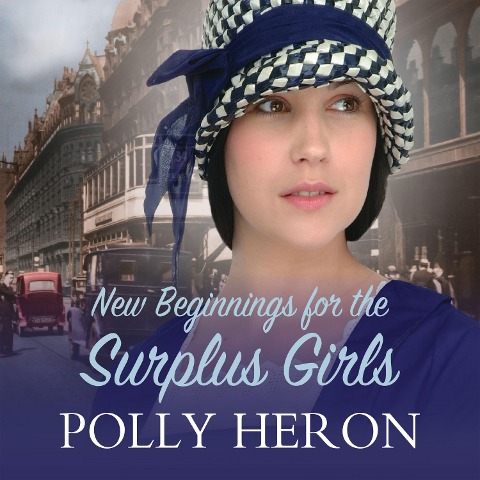 New Beginnings for the Surplus Girls - Polly Heron