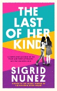 Cover-Bild zum Titel 'The Last of Her Kind' von 'Sigrid Nunez'