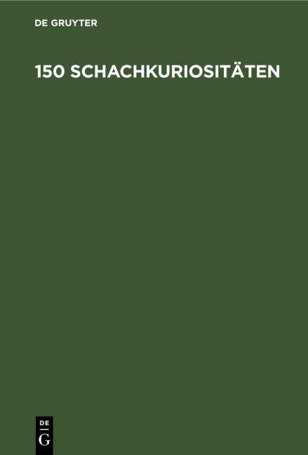 150 Schachkuriositäten - 