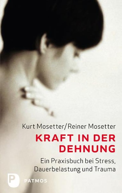 Kraft in der Dehnung - Kurt Mosetter