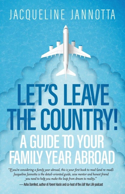 Let's Leave the Country! - Jacqueline Jannotta