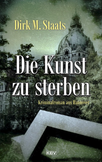 Die Kunst zu sterben - Dirk M. Staats