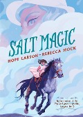 Salt Magic - Hope Larson